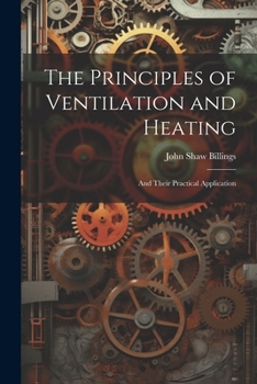 Paperback The Principles of Ventilation and Heating: And Their Practical Application Book