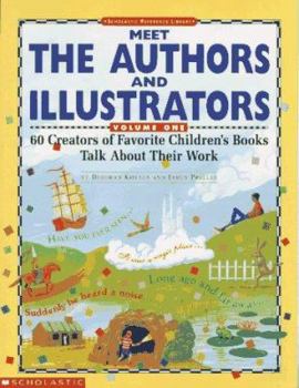 Paperback Meet the Authors and Illustrators: 60 Creators of Favorite Children's Books Talk about Their Work Book