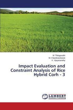 Paperback Impact Evaluation and Constraint Analysis of Rice Hybrid Corh - 3 Book