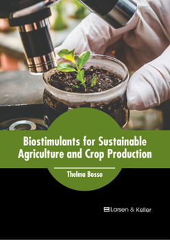 Hardcover Biostimulants for Sustainable Agriculture and Crop Production Book
