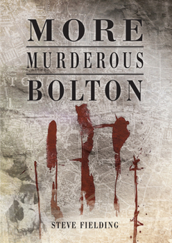 Paperback More Murderous Bolton Book