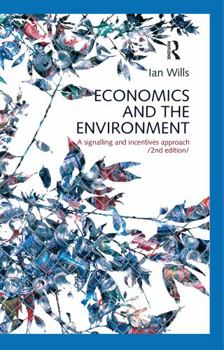 Hardcover Economics and the Environment: A Signalling and Incentives Approach Book