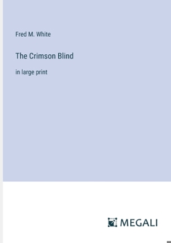 Paperback The Crimson Blind: in large print Book