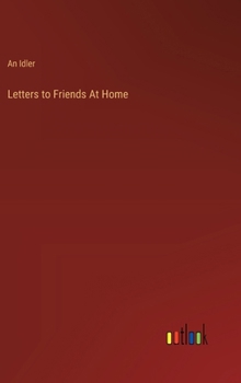 Hardcover Letters to Friends At Home Book