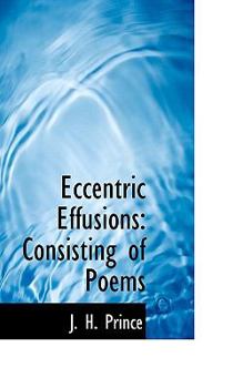 Paperback Eccentric Effusions: Consisting of Poems Book