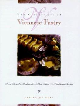 Hardcover The Classic Art of Viennese Pastry: From Strudel to Sachertorte -- More Than 100 Traditional Recipes Book