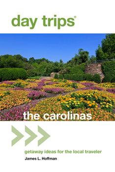 Paperback Day Trips(r) the Carolinas: Getaway Ideas for the Local Traveler Book