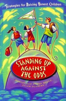 Paperback Standing Up Against the Odds: Strategies for Raising Honest Children Book