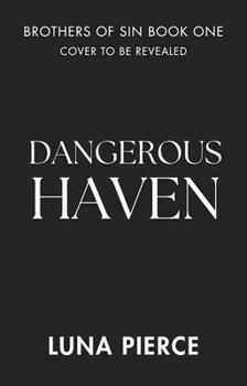 Paperback Dangerous Haven (Brothers of Sin) Book