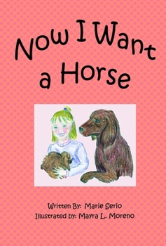 Paperback Now I Want a Horse Book