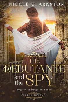 Paperback The Debutante and the Spy: A Sweet Regency Romance Book