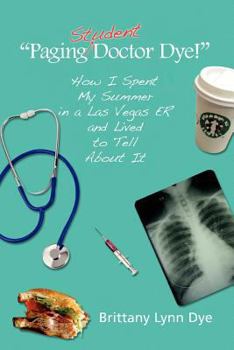Paperback ''Paging Student Doctor Dye!'' Book