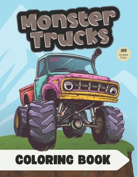 Monster Trucks Coloring Book: Cool Fun Racing Machines