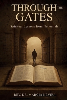 Through the Gates: Spiritual Lessons from Nehemiah
