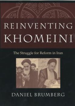 Paperback Reinventing Khomeini: The Struggle for Reform in Iran Book