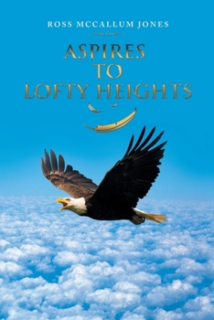 Paperback Aspires to Lofty Heights Book