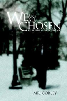 Paperback We Are All Chosen: Suburban Devotions Book