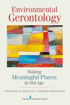 Paperback Environmental Gerontology: Making Meaningful Places in Old Age Book