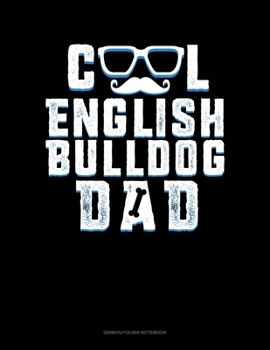 Paperback Cool English Bulldog Dad: Genkouyoushi Notebook Book