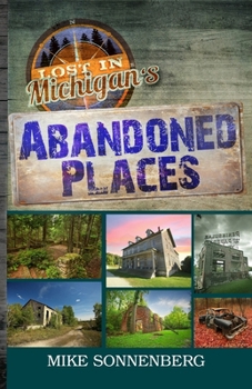 Paperback Lost In Michigan's Abandoned Places Book