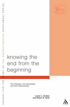 Paperback Knowing the End from the Beginning: The Prophetic, the Apocalyptic and Their Relationship Book