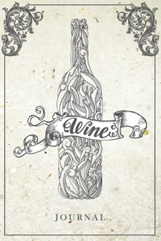 Paperback Wine Journal: Wine Lovers Pocketbook Wine Tasting Log Notebook Record Keeping Tracker Wine Tasting Journal 110 Pages Book