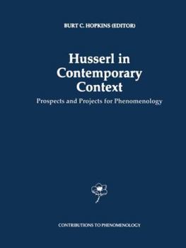 Hardcover Husserl in Contemporary Context: Prospects and Projects for Phenomenology Book