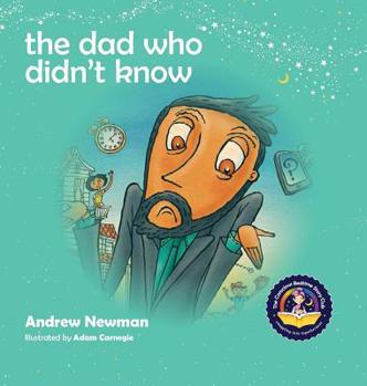 Hardcover The Dad Who Didn't Know: Encouraging Children (and Dad's) To Accept Help From Others Book