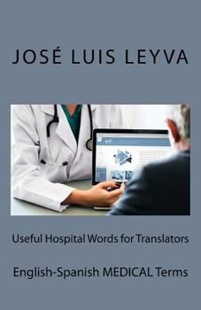 Paperback Useful Hospital Words for Translators: English-Spanish Medical Terms Book
