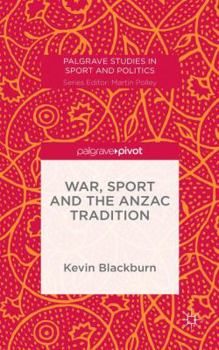 Hardcover War, Sport and the Anzac Tradition Book