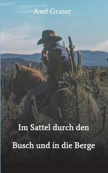 Paperback Im Sattel durch den Busch und in die Berge [German] Book