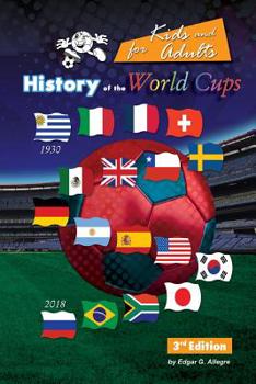 Paperback History of the World Cups for Kids and adults: Uruguay 1930 to Russia 2018 Book