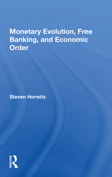 Paperback Monetary Evolution, Free Banking, and Economic Order Book