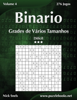 Paperback Binario Grades de Vários Tamanhos - Difícil - Volume 4 - 276 Jogos [Portuguese] Book