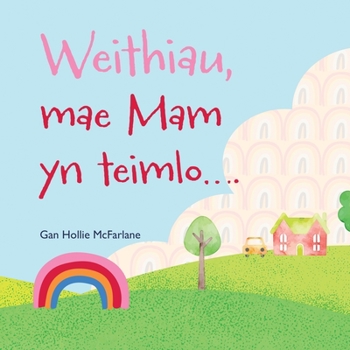 Paperback Weithiau, mae Mam yn teimlo... [Welsh] Book