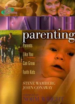 Paperback Faith Parenting: Parents Like You Can Grow Faith Kids Book