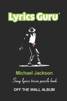 Paperback Lyrics Guru Michael Jackson Song Lyrics Trivia Puzzle Book: Off the Wall Album Book