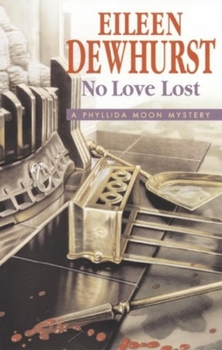 No Love Lost - Book #7 of the Phyllida Moon