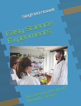 Paperback Easy Science Experiments: Discovering the world through science Book