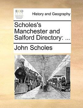 Paperback Scholes's Manchester and Salford Directory Book