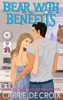Bear with Benefits - Book #2 of the e's Something about Shifters 