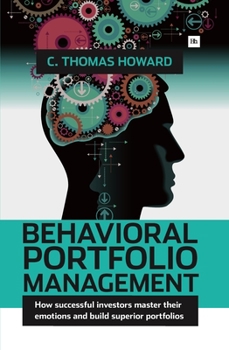 Hardcover Behavioral Portfolio Management: How Successful Investors Master Their Emotions and Build Superior Portfolios Book