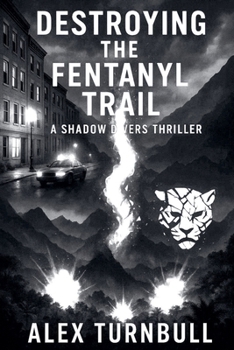 Paperback Destroying the Fentanyl Trail Book