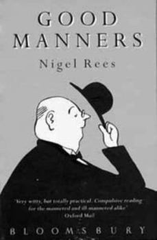 Paperback Guide to Good Manners: The Complete Guide to Manners and Etiquette in the 1990s Book
