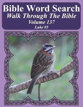 Paperback Bible Word Search Walk Through The Bible Volume 137: Luke #5 Extra Large Print Book