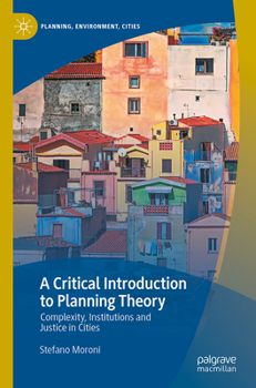 Paperback A Critical Introduction to Planning Theory: Complexity, Institutions and Justice in Cities Book