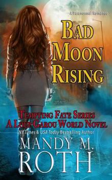 Paperback Bad Moon Rising: A Loup Garou World Novel Book