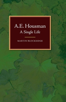 Paperback A. E. Housman: A Single Life Book