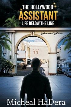 Paperback The Hollywood Assistant: Life Below The Line Book