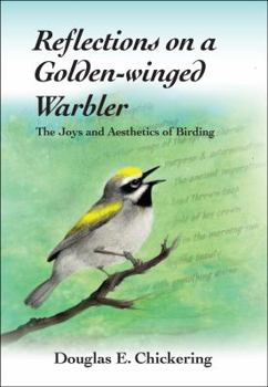 Paperback Reflections on a Golden-winged Warbler; The Joys and Aesthetics of Birding Book